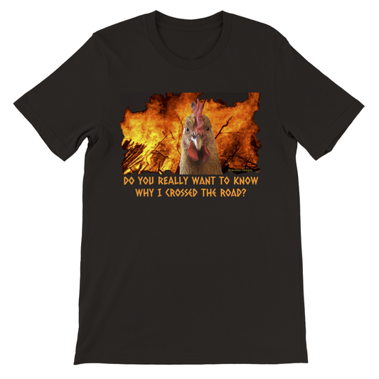 Chicken with Attitude - Adult Premium Unisex Crewneck T-Shirt